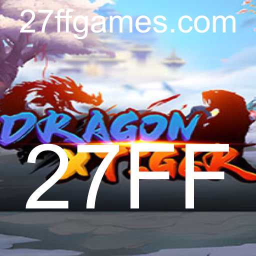 DragonXTiger: Uma Aventura Épica com a Palavra-Chave 27FF